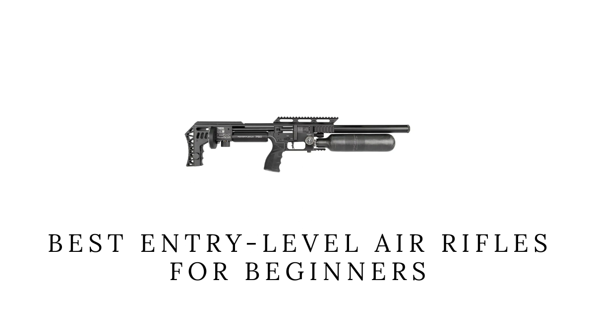 Best Entry-Level Air Rifles for Beginners: A Practical Buying Guide